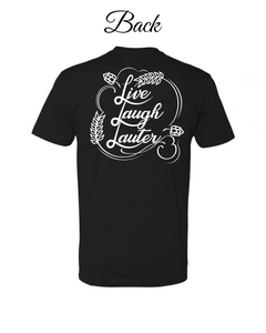 "Live Laugh Lauter" Uni-sex T-Shirt