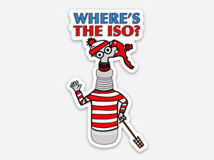 “WHERE’S THE ISO?” 1.7" x 3" DIE CUT STICKER